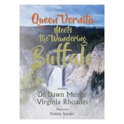 "Queen Vernita Meets the Wandering Buffalo" - "" ("Menge Dawn")