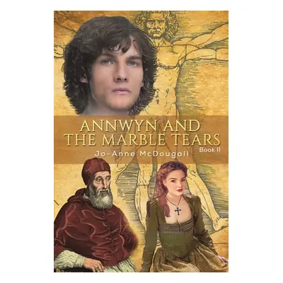 "Annwyn and the Marble Tears" - "Book II" ("McDougall Jo-Anne")