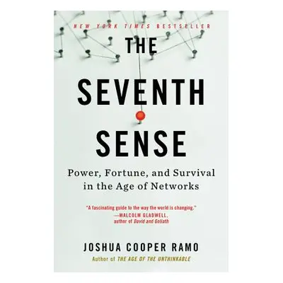 "The Seventh Sense: Power, Fortune, and Survival in the Age of Networks" - "" ("Ramo Joshua Coop