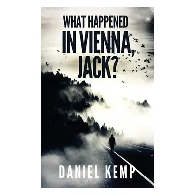 "What Happened In Vienna, Jack?" - "" ("Kemp Daniel")