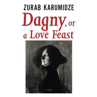 "Dagny, or a Love Feast" - "" ("Karumidze Zurab")