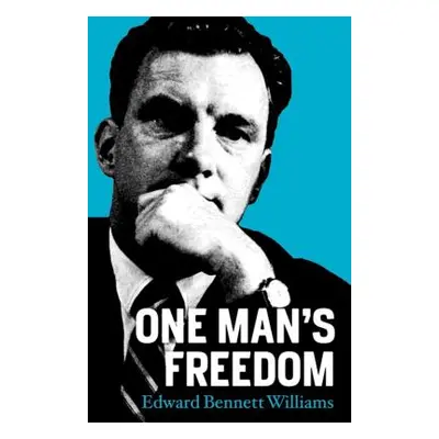 "One Man's Freedom" - "" ("Williams Edward Bennet")