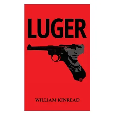 "Luger" - "" ("Kinread William")