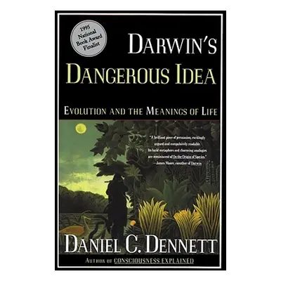 "Darwin's Dangerous Idea: Evolution and the Meanings of Life" - "" ("Dennett Daniel C.")