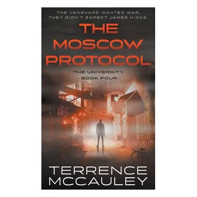 "The Moscow Protocol: A Modern Espionage Thriller" - "" ("McCauley Terrence")