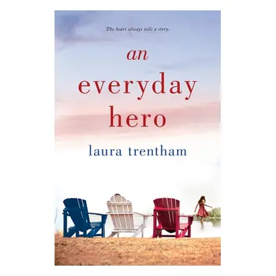 "An Everyday Hero" - "" ("Trentham Laura")