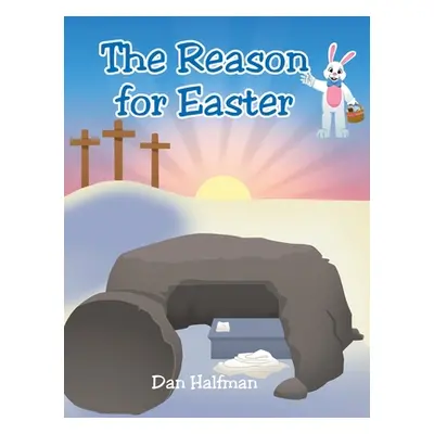 "The Reason for Easter" - "" ("Halfman Dan")