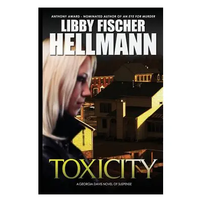 "ToxiCity: A Georgia Davis PI Novel" - "" ("Hellmann Libby Fischer")