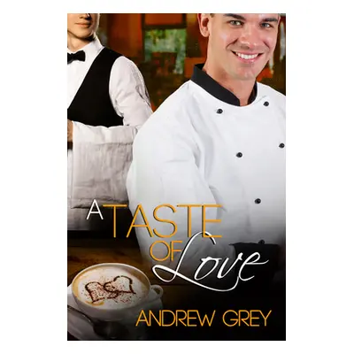 "A Taste of Love" - "" ("Grey Andrew")