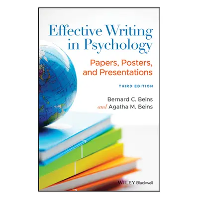 "Effective Writing in Psychology: Papers, Posters, and Presentations" - "" ("Beins Agatha M.")