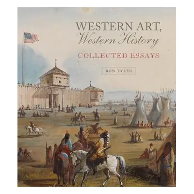 "Western Art, Western History, Volume 35: Collected Essays" - "" ("Tyler Ron")