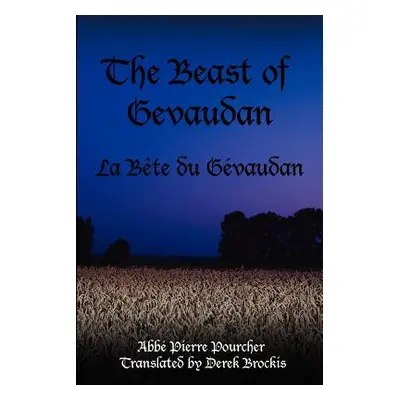 "The Beast of Gevaudan: La Bete Du Gevaudan" - "" ("Pourcher Abbi Pierre")