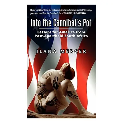 "Into the Cannibal's Pot: Lessons for America from Post-Apartheid South Africa" - "" ("Mercer Il