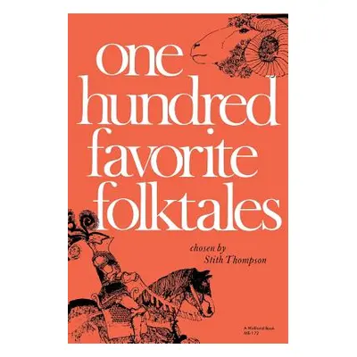 "One Hundred Favorite Folktales" - "" ("Thompson Stith")