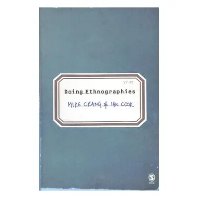 "Doing Ethnographies" - "" ("Crang Mike A.")