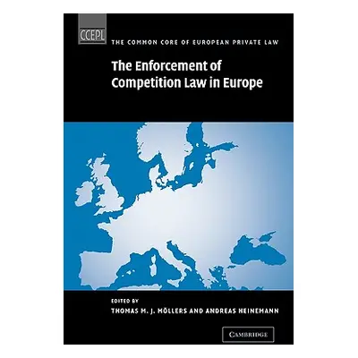 "The Enforcement of Competition Law in Europe" - "" ("Mllers Thomas M. J.")