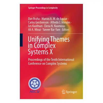 "Unifying Themes in Complex Systems X: Proceedings of the Tenth International Conference on Comp