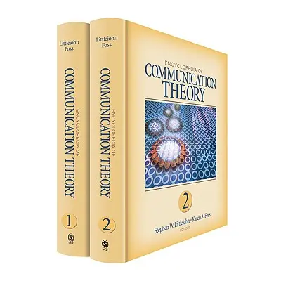 "Encyclopedia of Communication Theory" - "" ("Littlejohn Stephen W.")