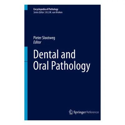 "Dental and Oral Pathology" - "" ("Slootweg Pieter")