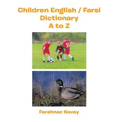 "Children English / Farsi Dictionary A to Z" - "" ("Navay Farahnaz")