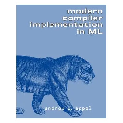 "Modern Compiler Implementation in ML" - "" ("Appel Andrew W.")