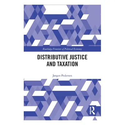 "Distributive Justice and Taxation" - "" ("Pedersen Jrgen")