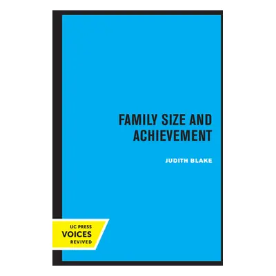 "Family Size and Achievement: Volume 3" - "" ("Blake Judith")