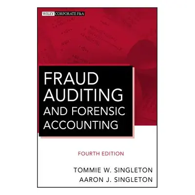 "Fraud Auditing 4E" - "" ("Singleton Tommie W.")