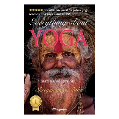 "Everything about Yoga: By Bestselling Author Shreyananda Natha" - "" ("Natha Shreyananda")