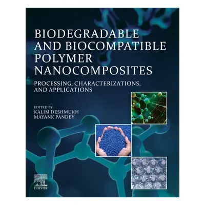 "Biodegradable and Biocompatible Polymer Nanocomposites: Processing, Characterization, and Appli