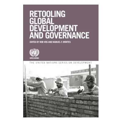 "Retooling Global Development and Governance" - "" ("Vos Rob")