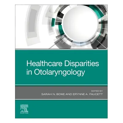 "Healthcare Disparities in Otolaryngology" - "" ("Bowe Sarah N.")