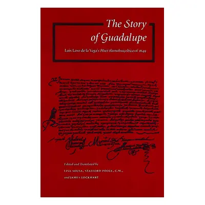 "The Story of Guadalupe: Luis Laso de la Vega's Huei Tlamahuioltica of 1649" - "" ("Sousa Lisa")