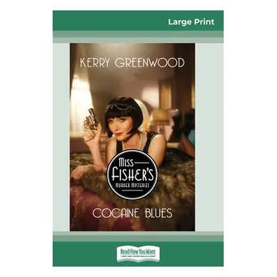 "Cocaine Blues: A Phryne Fisher Mystery (16pt Large Print Edition)" - "" ("Greenwood Kerry")