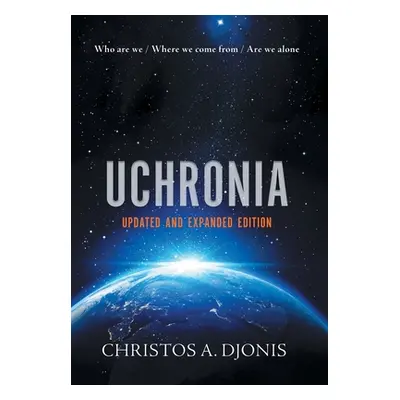 "Uchronia: Updated and Extended Edition" - "" ("Djonis Christos a.")