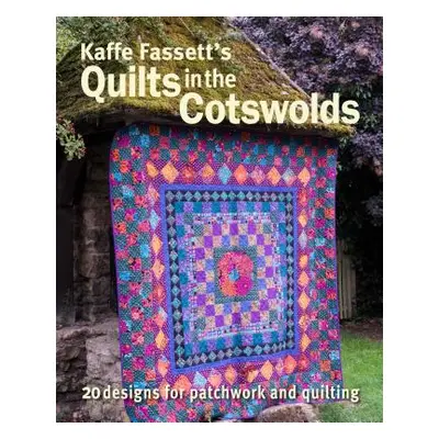 "Kaffe Fassett's Quilts in the Cotswolds: Medallion Quilt Designs with Kaffe Fassett Fabrics" - 