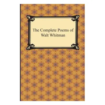 "The Complete Poems of Walt Whitman" - "" ("Whitman Walt")