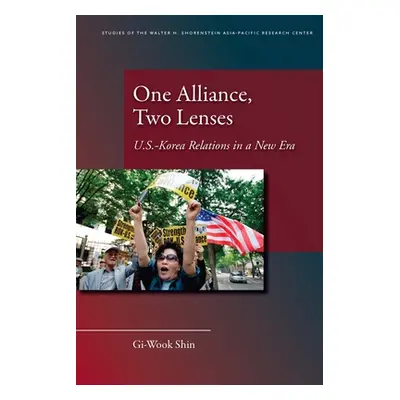 "One Alliance, Two Lenses: U.S.-Korea Relations in a New Era" - "" ("Shin Gi-Wook")