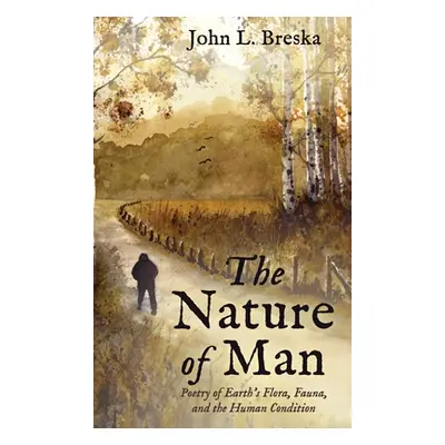 "The Nature of Man" - "" ("Breska John L.")