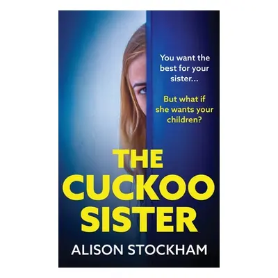 "The Cuckoo Sister" - "" ("Stockham Alison")