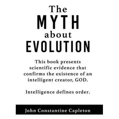 "The MYTH about EVOLUTION" - "" ("Capleton John Constantine")