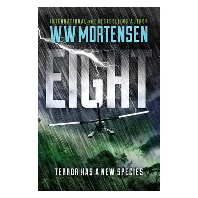 "Eight: Terror Has A New Species" - "" ("Mortensen Ww")