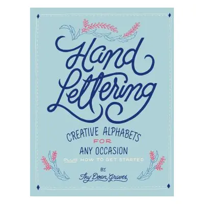 "Hand Lettering: Creative Alphabets for Any Occasion" - "" ("Doan Thy")