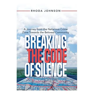 "Breaking the Code of Silence: A Journey from the Nefarious Crime Zone Towards the Beloved Commu