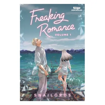 "Freaking Romance Volume One: A Webtoon Unscrolled Graphic Novel" - "" ("Snailords")