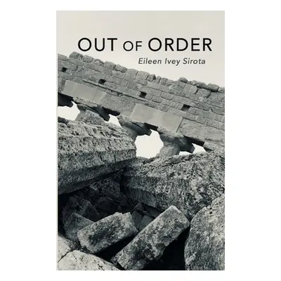 "Out of Order" - "" ("Sirota Eileen Ivey")