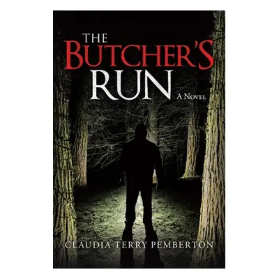 "The Butcher's Run" - "" ("Pemberton Claudia Terry")