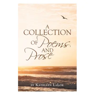 "A Collection of Poems and Prose" - "" ("Lalor Kathleen")