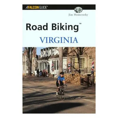 "Road Biking Virginia" - "" ("Homerosky Jim")