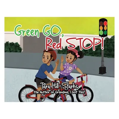 "Green Go, Red Stop!" - "" ("Hill-Starks Tara")